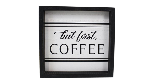 But First, Coffee Sign 