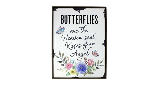 Butterflies Are the Heaven Sent Kisses Sign
