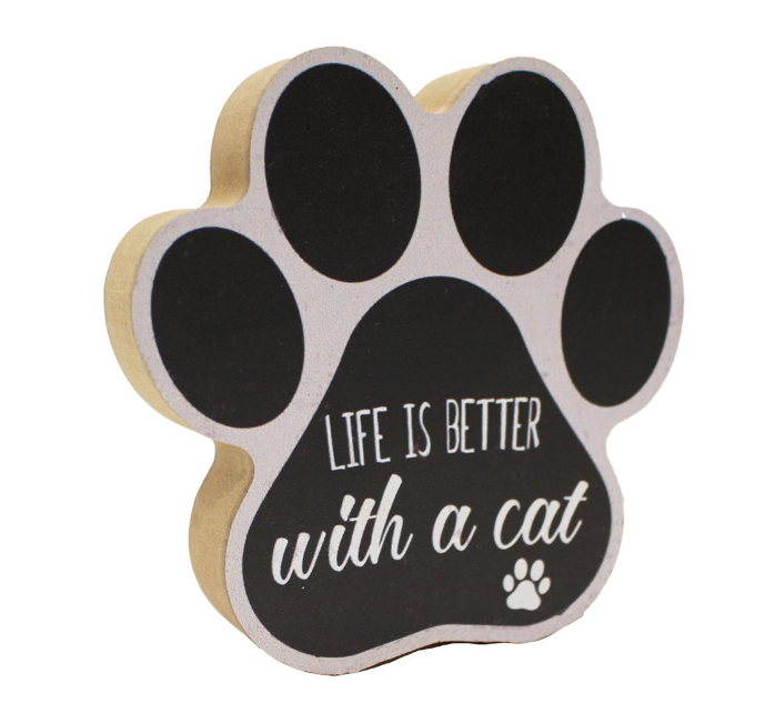 "Life is Better with a Cat" - Pawprint Block Sign